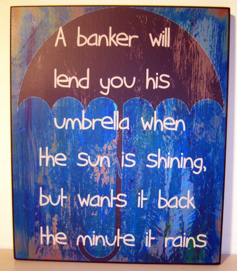 Vintage Style Wooden Wall Sign ‘A banker will lend you his umbrella when the sun is shining but want