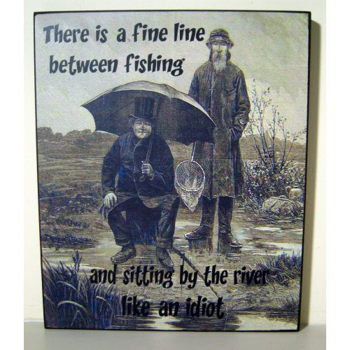 Vintage Style Wooden Wall Sign ‘THERE IS A FINE LINE BETWEEN FISHING AND SITTING ON THE BANK LIKE AN