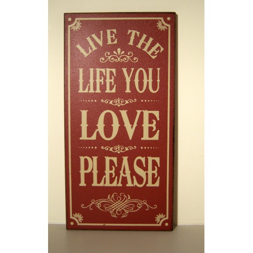 VINTAGE STLYE WOODEN  WALL PLAQUE/HANGING SIGN ‘LIVE, THE LIFE YOU LOVE…’