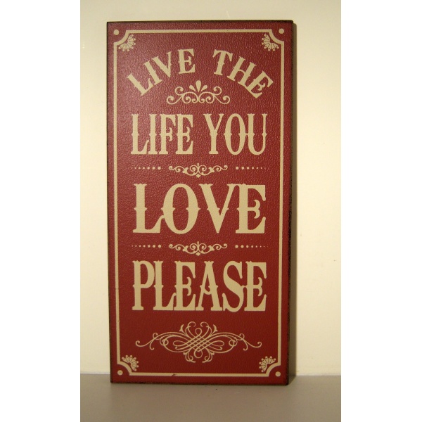 VINTAGE STLYE WOODEN  WALL PLAQUE/HANGING SIGN ‘LIVE, THE LIFE YOU LOVE…’