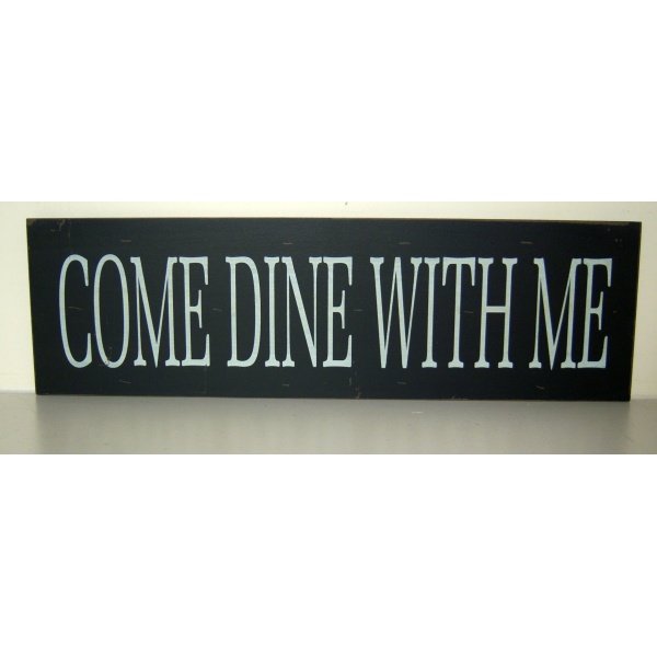 Black and White Wooden Wall Plaque/ Sign COME DINE WITH ME 48x14x1 cms